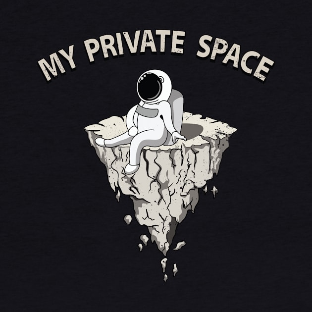 My Private Space Astronaut by ThyShirtProject - Affiliate